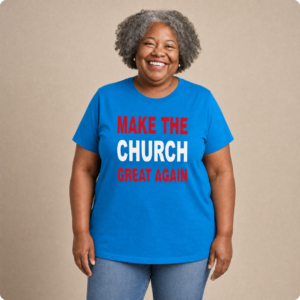 Make the Church Great Again
