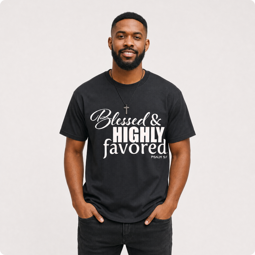 Blessed and Highly Favored