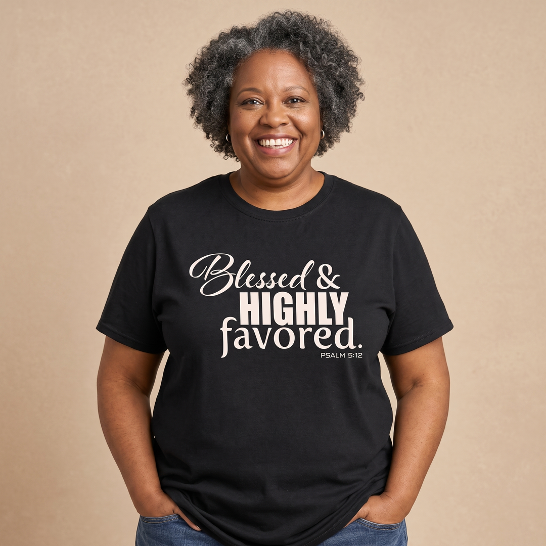 Blessed and Highly Favored